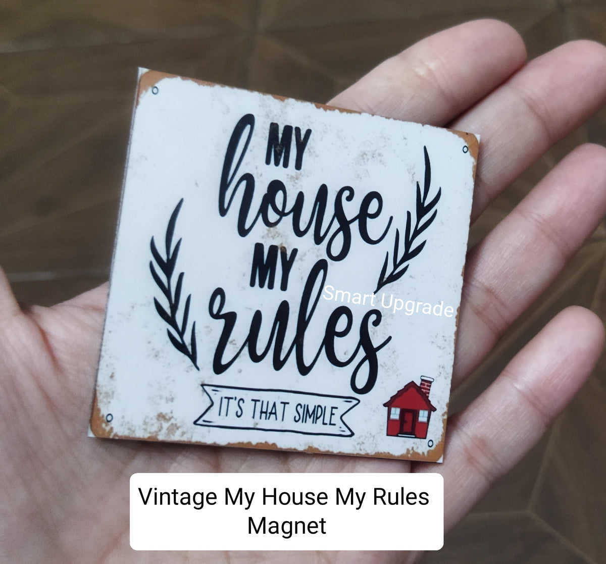 My House My Rules Magnet